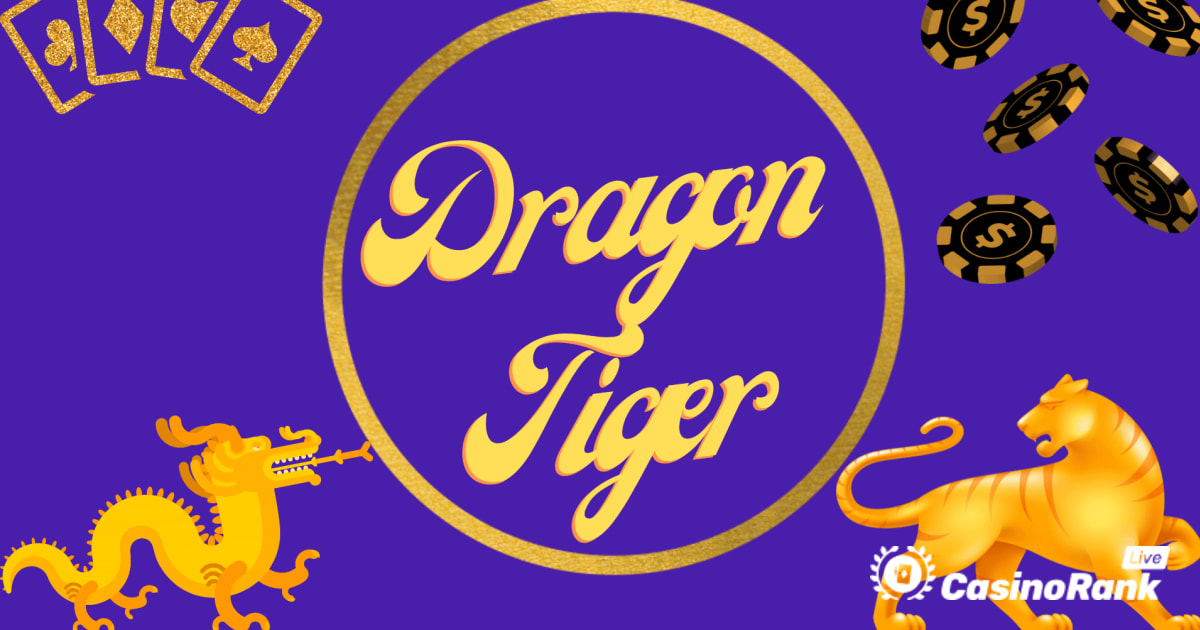 Dragon or Tiger - วิธีเล่น Dragon Tiger ของ Playtech